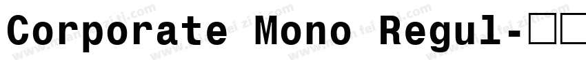 Corporate Mono Regul字体转换